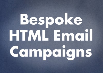 Bespoke email marketing campaigns